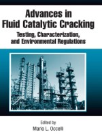 Advances in Fluid Catalytic Cracking Testing, Characterization, and Environmental Regulations (Chemical&nbsp;Industries