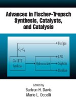 Advances in Fischer-Tropsch Synthesis, Catalysts, and Catalysis (Chemical Industries) by B. H. Davis and Mario L.&nbsp;Occelli