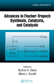 Advances in Fischer-Tropsch Synthesis, Catalysts, and Catalysis (Chemical Industries) by B. H. Davis and Mario L.&nbsp;Occelli