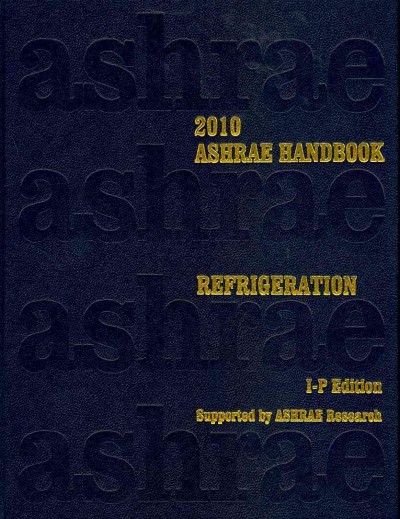 2010 ASHRAE Handbook Refrigeration, Inch-Pound&nbsp;Edition