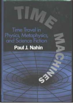 Time Machines Time Travel in Physics, Metaphysics, and Science&nbsp;Fiction