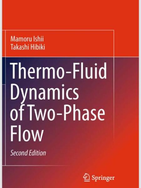 Thermo-Fluid Dynamics of Two-Phase Flow, 2nd Edition by Takashi Hibiki Mamoru&nbsp;Ishii