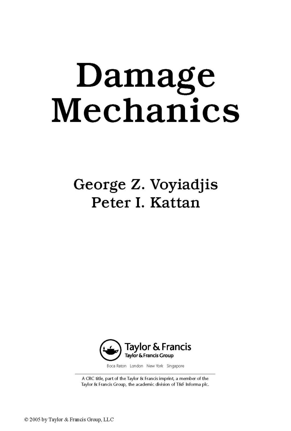 Damage Mechanics (Dekker Mechanical Engineering) by George Z. Voyiadjis and Peter I. Kattan (Jun 23, 2005)
