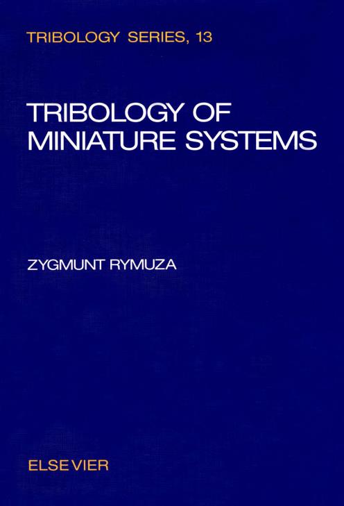Tribology of Miniature Systems (Tribology Series) by Zygmunt Rymuza (Aug&nbsp;1989)