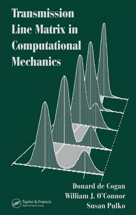 Transmission Line Matrix (TLM) in Computational Mechanics by Donard de Cogan, William J. O’Connor and Susan Pulko (Nov 1,&nbsp;2005)