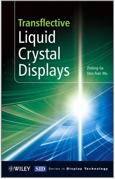 Transflective Liquid Crystal Displays (Wiley Series in Display Technology) by Zhibing Ge and Shin-Tson Wu (May 24,&nbsp;2010)