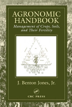 Agronomic Handbook Management of Crops, Soils and Their&nbsp;Fertility