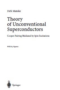 Theory of Unconventional Superconductors Cooper-Pairing Mediated by Spin Excitations (Springer Tracts in Modern&nbsp;Physics)