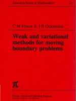 Weak and Variational Methods for Free and Moving Boundary Problems (Research notes in&nbsp;mathematics)