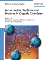 Amino Acids, Peptides and Proteins in Organic Chemistry Volume 4 – Protection Reactions, Medicinal Chemistry, Combinatorial&nbsp;Synthesis