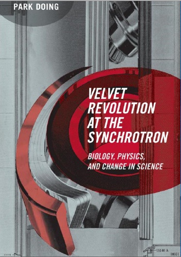 Velvet Revolution at the Synchrotron Biology, Physics, and&nbsp;Change