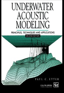 Underwater Acoustic Modeling Principles, techniques and applications, Second Edition by Paul C. Etter (Nov 30,&nbsp;1995)