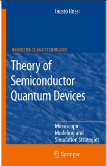 Theory of Semiconductor Quantum Devices Microscopic Modeling and Simulation&nbsp;Strategies