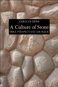 A Culture of Stone Inka Perspectives on&nbsp;Rock