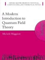 A Modern Introduction to Quantum Field Theory (Oxford Master Series in Statistical, Computational, and Theoretical&nbsp;Physics)