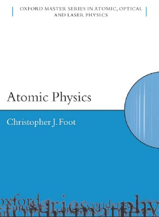 Atomic Physics (Oxford Master Series in Atomic, Optical and Laser&nbsp;Physics)