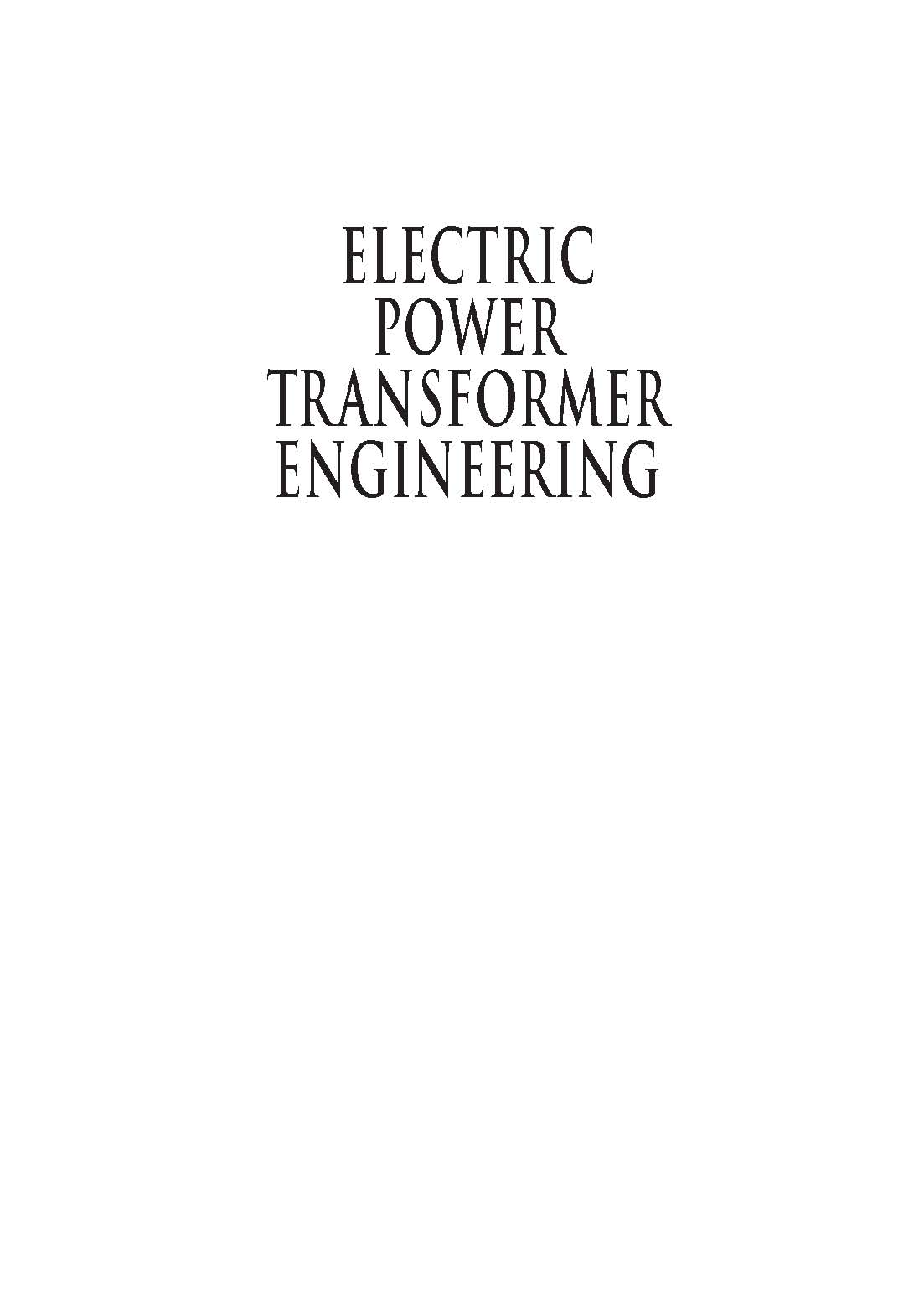Electric Power Transformer Engineering (The Electric Power Engineering Hbk, Second&nbsp;Edition)