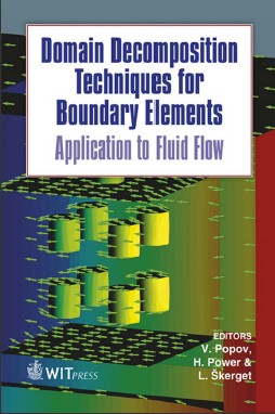 Domain Decomposition Techniques for Boundary Elements  Application to Fluid Flow (Advances in Boundary&nbsp;Elements)